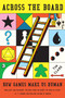 Across the Board (How Games Make Us Human) by Tim Clare, 9781419780561