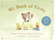 My Book of Firsts (Poems Celebrating A Baby's Milestones) by Lee Wardlaw, Bruno Brogna, 9781636551296