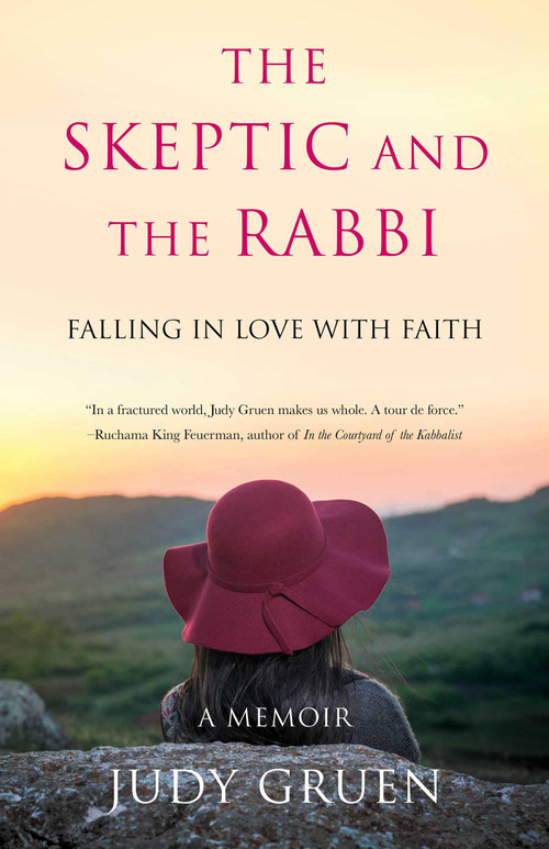 The Skeptic and the Rabbi (Falling in Love with Faith) by Judy Gruen, 9781631523021