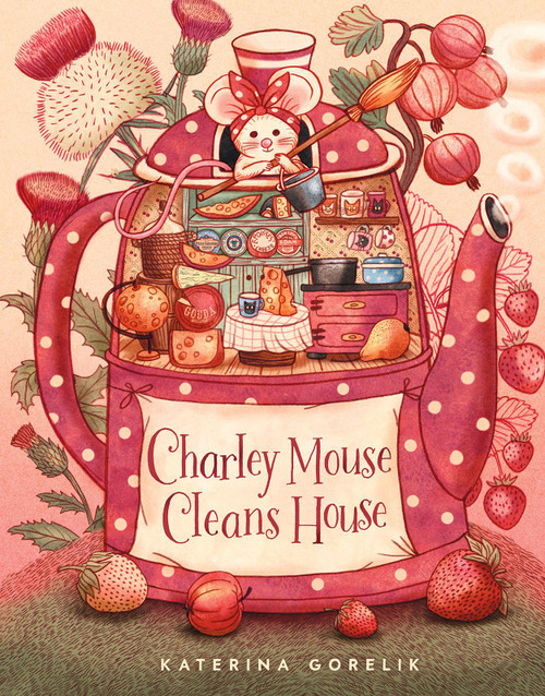 Charley Mouse Cleans House by Katerina Gorelik, 9781636551418