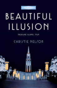 Beautiful Illusion (A Novel) by Christie Nelson, 9781631523342