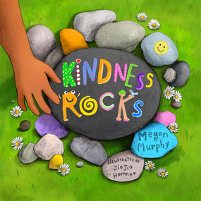 Kindness Rocks - 9781641708562 by Megan Murphy, JiaJia Hamner, 9781641708562