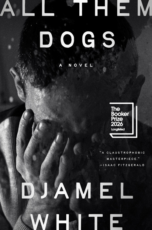 All Them Dogs (A Novel) by Djamel White, 9798217046676