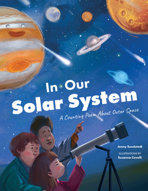 In Our Solar System (A Counting Poem About Outer Space) by Jenny Sundstedt, Susanna Covelli, 9781641708869