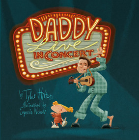 Daddy: Live in Concert by Tyler Hilton, Eugenia Nobati, 9781641708937