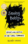 Saving Bobby (Heroes and Heroin in One Small Community) by Renee Hodges, 9781631523755