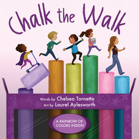Chalk the Walk by Chelsea Tornetto, Laurel Aylesworth, 9781641709682