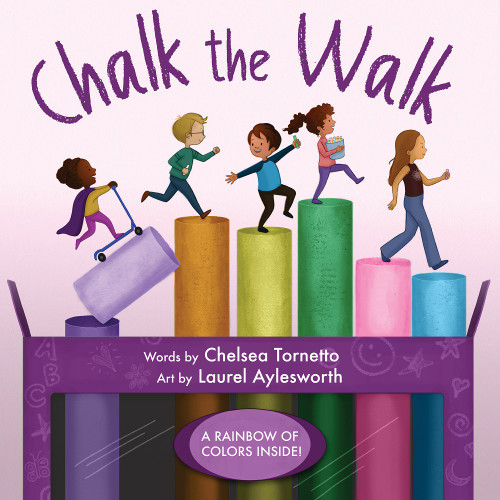 Chalk the Walk by Chelsea Tornetto, Laurel Aylesworth, 9781641709682