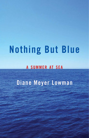Nothing But Blue (A Memoir) by Diane Lowman, 9781631524028
