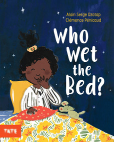 Who Wet the Bed? by Alain Serge Dzotap, Clémence Penicaud, 9781849769051
