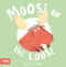 Moose on the Loose - 9781849769143 by Alex Willmore, 9781849769143