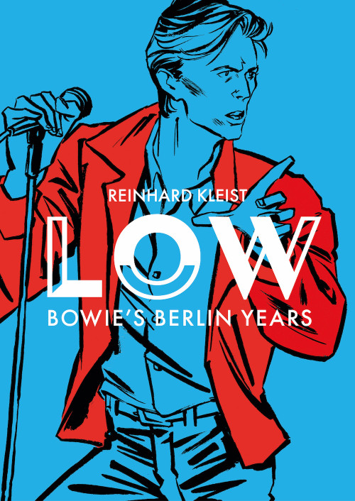 LOW (Bowie's Berlin Years) by Reinhard Kleist, 9781914224287