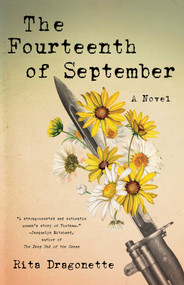 The Fourteenth of September (A Novel) by Rita Dragonette, 9781631524530