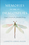 Memories in Dragonflies (Simple Lessons for Mindful Dying) by Lannette Cornell Bloom, 9781631524691