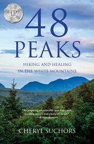 48 Peaks (Hiking and Healing in the White Mountains) by Cheryl Suchors, 9781631524738