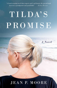 Tilda's Promise (A Novel) by Jean P. Moore, 9781631524776