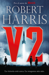 V2 / V2: A novel of World War II (Spanish Edition) by Robert Harris, 9788425366093