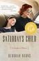 Saturday's Child (A Daughter's Memoir) by Deborah Burns, 9781631525476