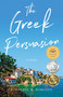 The Greek Persuasion (A Novel) by Kimberly K. Robeson, 9781631525650