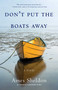 Don't Put the Boats Away (A Novel) by Ames Sheldon, 9781631526022