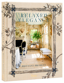 Relaxed Elegance (Rooms for Living Well) by Brittany  Bromley, 9780847845293