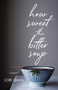 How Sweet the Bitter Soup (A Memoir) by Lori Qian, 9781631526145