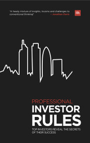 Professional Investor Rules (Top investors reveal the secrets of their success) by Jonathan Davis, 9780857192363