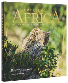 Experiencing Africa (On Safari  The People  The Land) by Randy Johnson, Jon SooHoo, 9780847829880