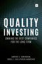 Quality Investing (Owning the best companies for the long term) by Lawrence A. Cunningham, Torkell T. Eide, Patrick Hargreaves, 9780857195128