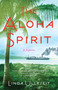 The Aloha Spirit (A Novel) by Linda Ulleseit, 9781631527234