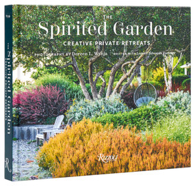 The Spirited Garden (Creative Private Retreats) by Doreen Wynja, Lorene Edwards Forkner, 9780847847877