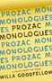 Prozac Monologues (A Voice from the Edge) by Willa Goodfellow, 9781631527319