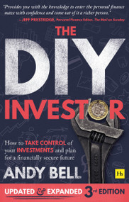 The DIY Investor (How to take control of your investments and plan for a financially secure future) by Andy Bell, 9780857198181