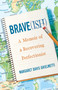Brave(ish) (A Memoir of a Recovering Perfectionist) by Margaret Davis Ghielmetti, 9781631527470
