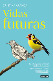 Vidas futuras / Future Lives (Spanish Edition) by Cristina Aranda, 9788403524699