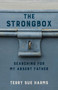 The Strongbox (Searching for My Absent Father) by Terry Sue Harms, 9781631527753
