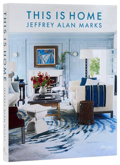 This is Home by Jeffrey Alan Marks, John Saladino, 9780847845156