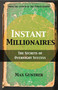 Instant Millionaires (The Secrets of Overnight Success) by Max Gunther, 9780857190000