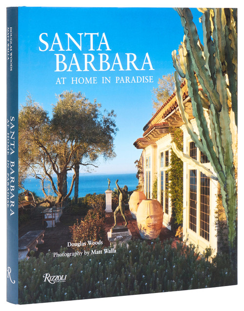 Santa Barbara (At Home in Paradise) by Douglas Woods, Matt Walla, Marc Appleton, M. Brian Tichenor, 9780847842698