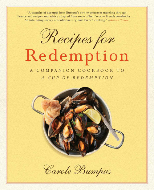 Recipes for Redemption (A Companion Cookbook to A Cup of Redemption) by Carole Bumpus, 9781631528248