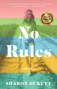 No Rules (A Memoir) by Sharon Dukett, 9781631528569