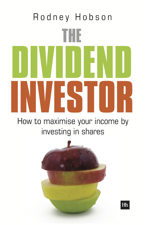 The Dividend Investor (A practical guide to building a share portfolio designed to maximise income) by Rodney Hobson, 9780857190963