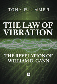 The Law of Vibration (The revelation of William D. Gann) by Tony Plummer, 9780857192592