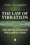 The Law of Vibration (The revelation of William D. Gann) by Tony Plummer, 9780857192592