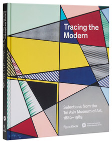 Tracing the Modern (Selections from the Tel Aviv Museum of Art, 1880-1989) by Hillary Reder, Tania Coen-Uzzielli, 9780847843220