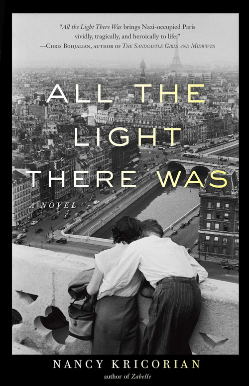 All the Light There Was (A Novel) by Nancy Kricorian, 9781631529054