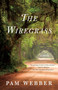 The Wiregrass (A Novel) by Pam Webber, 9781631529436