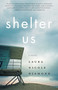 Shelter Us (A Novel) by Laura Nicole Diamond, 9781631529702