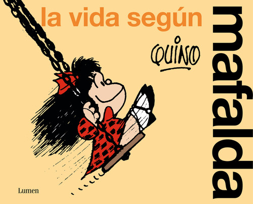 La vida según Mafalda / Life According to Mafalda (Spanish Edition) by Quino, 9788426428851