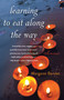 Learning to Eat Along the Way (A Memoir) by Margaret Bendet, 9781631529979